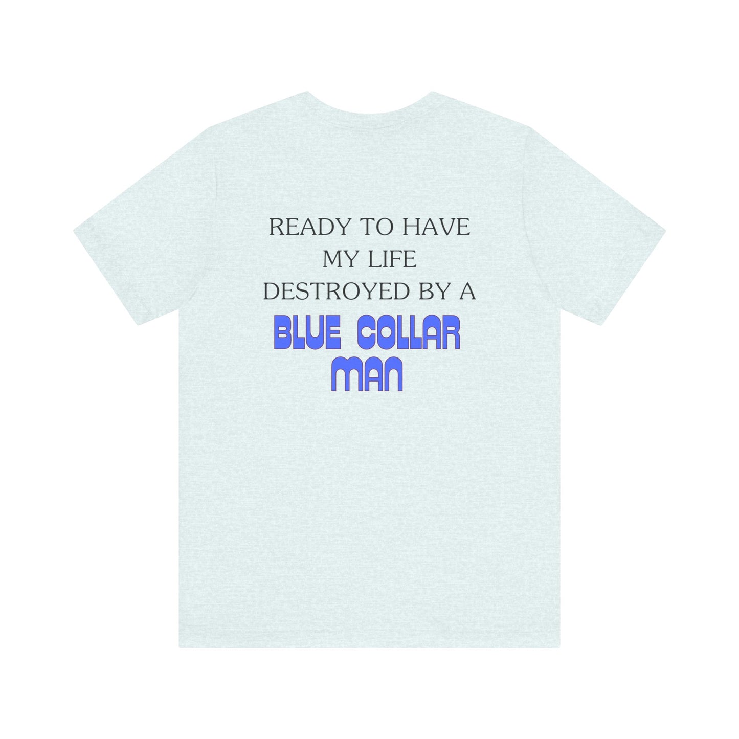 Blue Collar Man Jersey Short Sleeve Tee