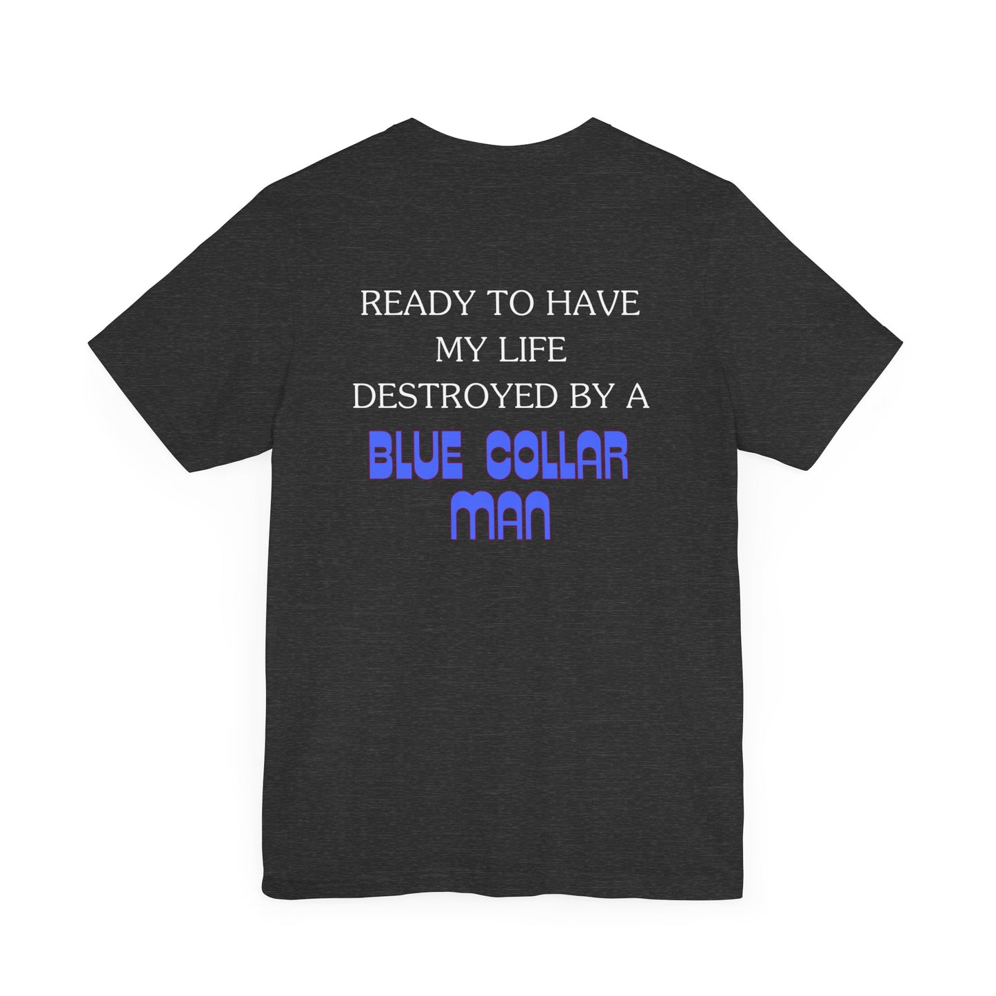 Blue Collar Man Jersey Short Sleeve Tee