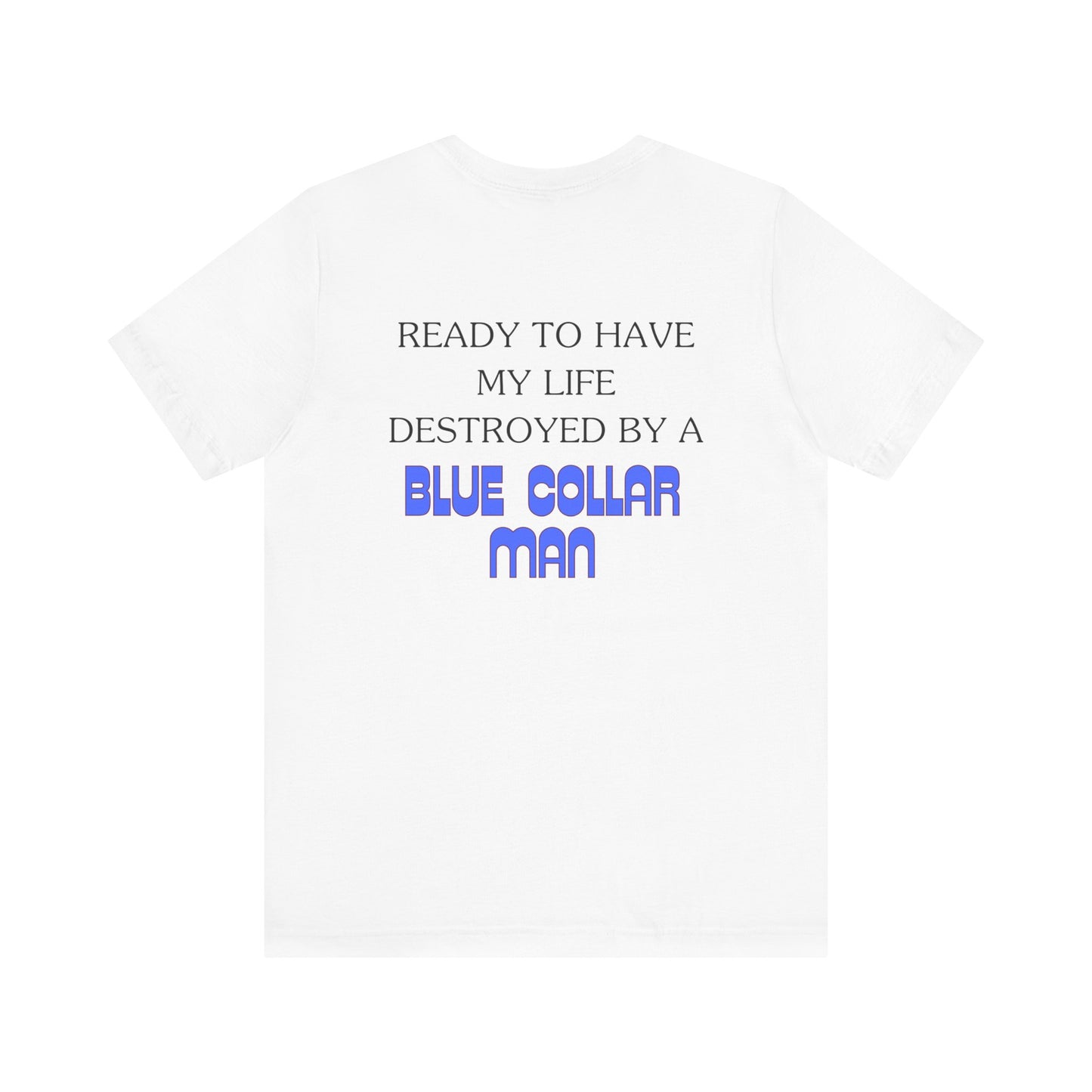 Blue Collar Man Jersey Short Sleeve Tee