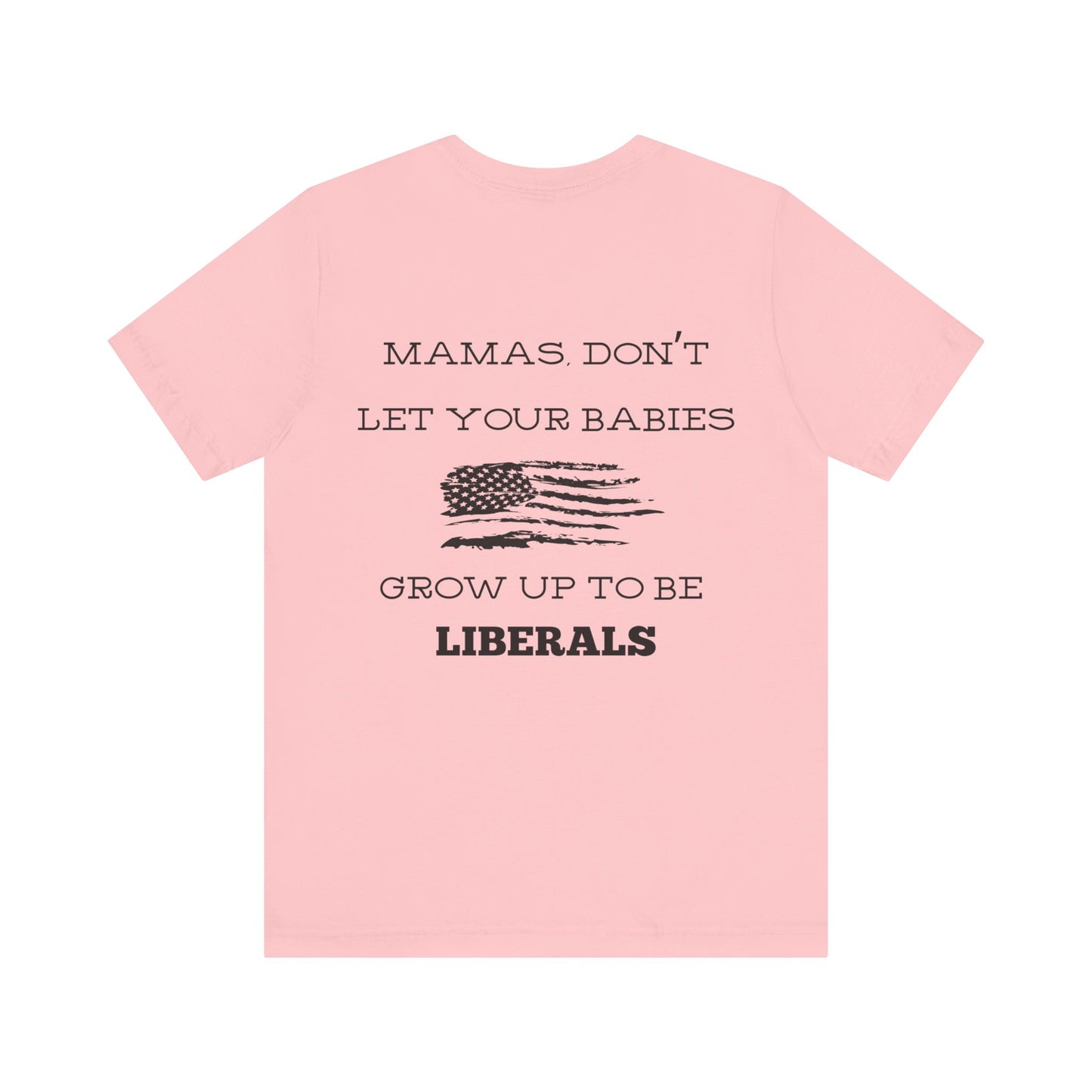 Mama's Don't Let Your Babies Grow Up To Be Liberals- White