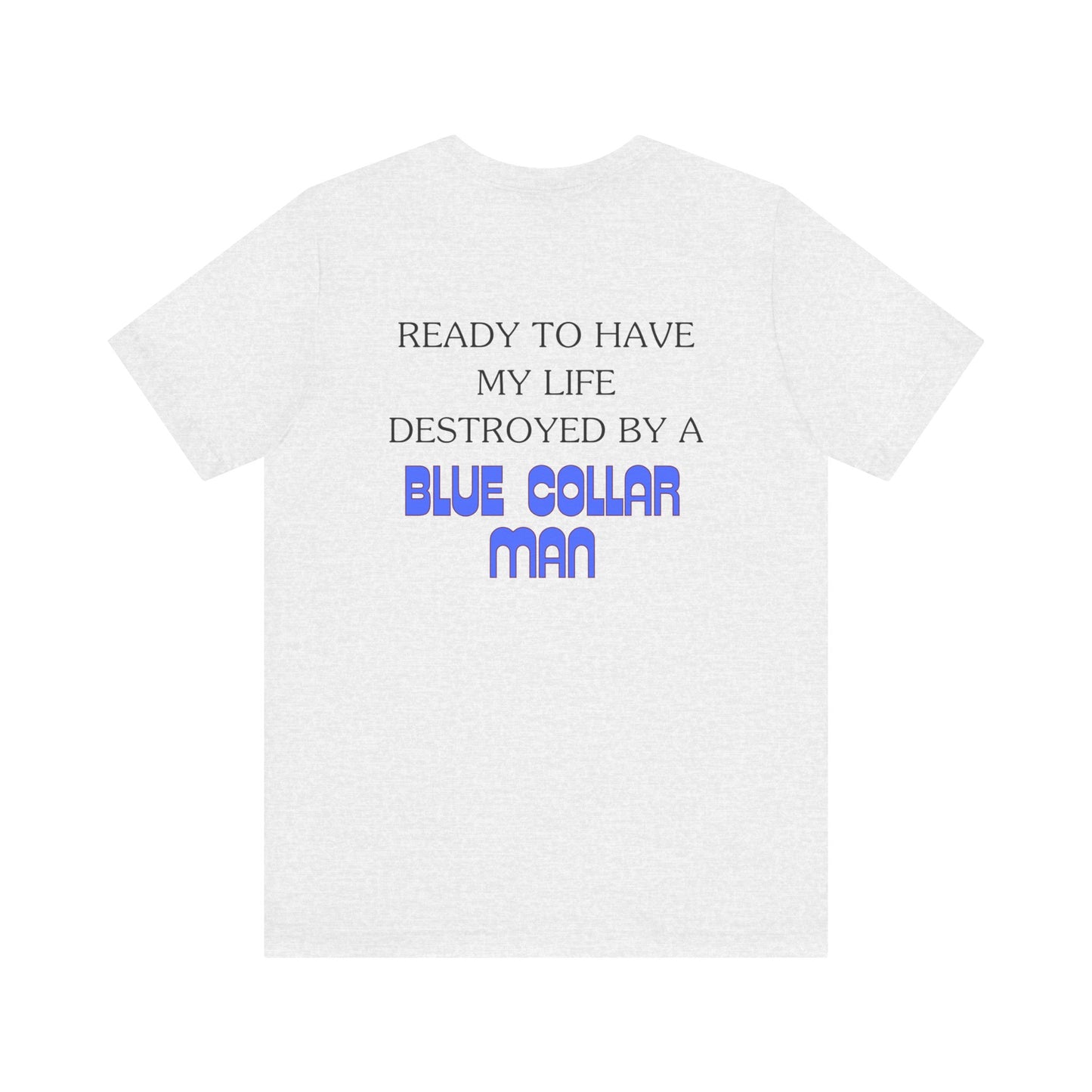 Blue Collar Man Jersey Short Sleeve Tee