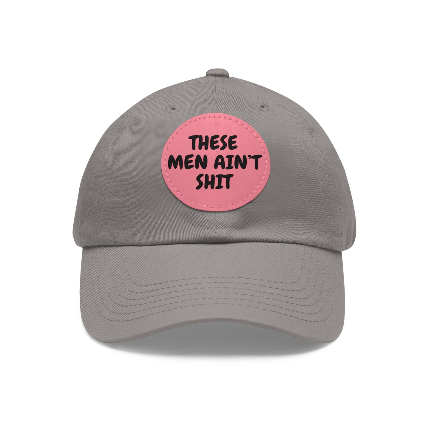 These Men Ain't Shit Hat with Leather Patch (Round)