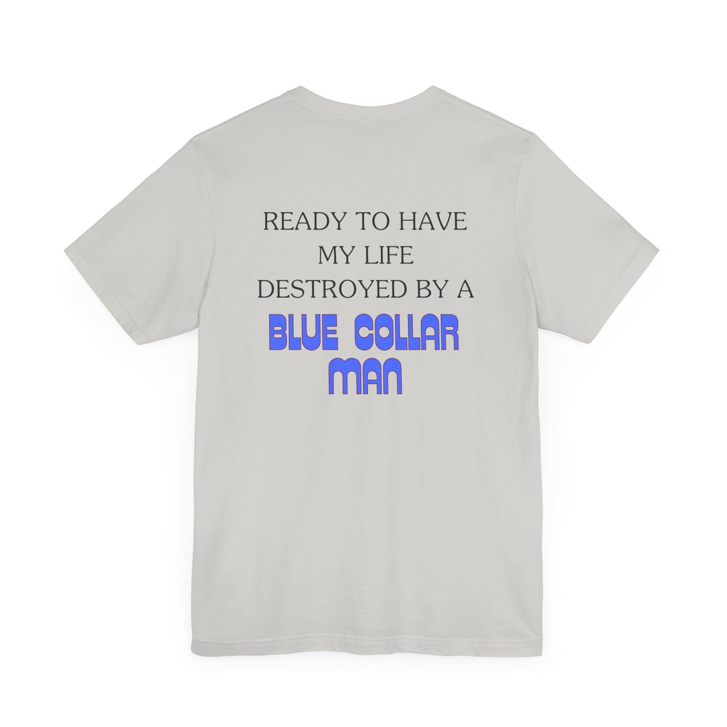 Blue Collar Man Jersey Short Sleeve Tee