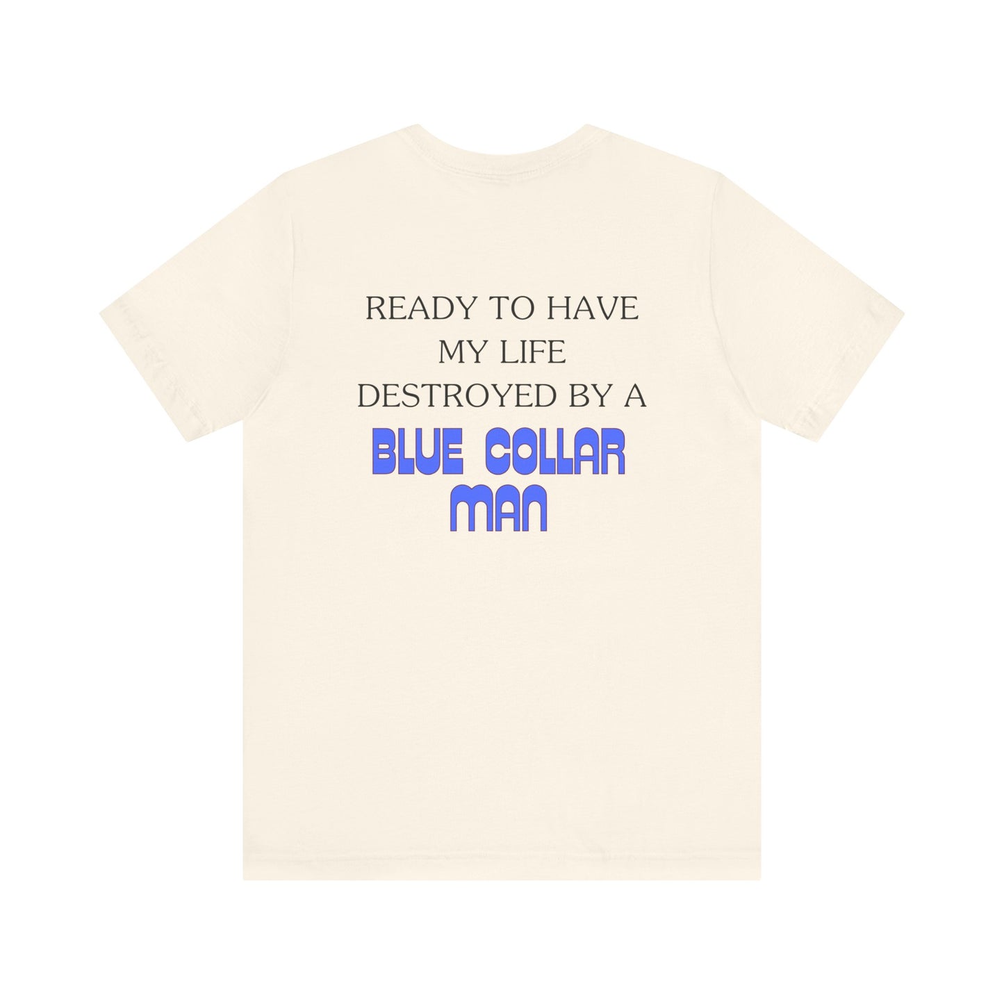 Blue Collar Man Jersey Short Sleeve Tee