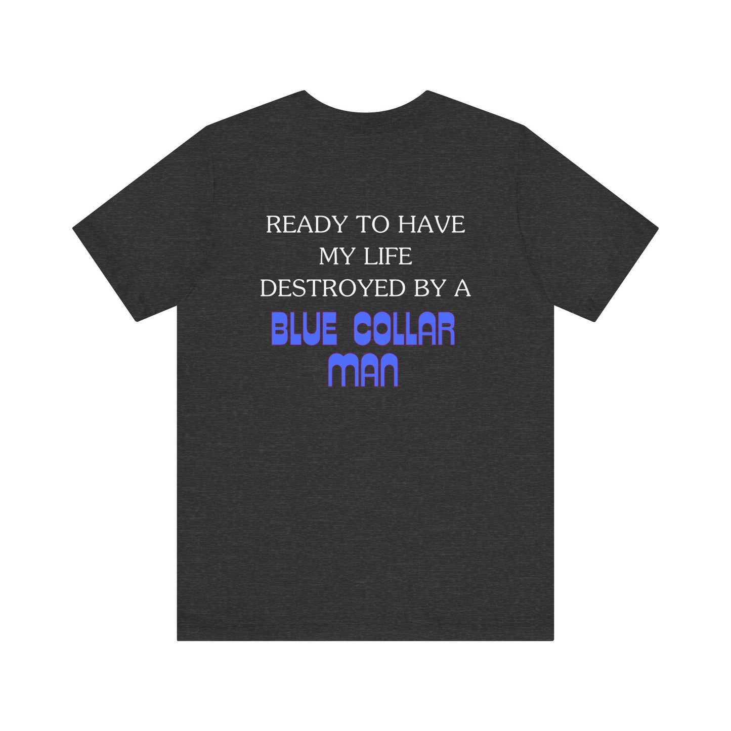 Blue Collar Man Jersey Short Sleeve Tee