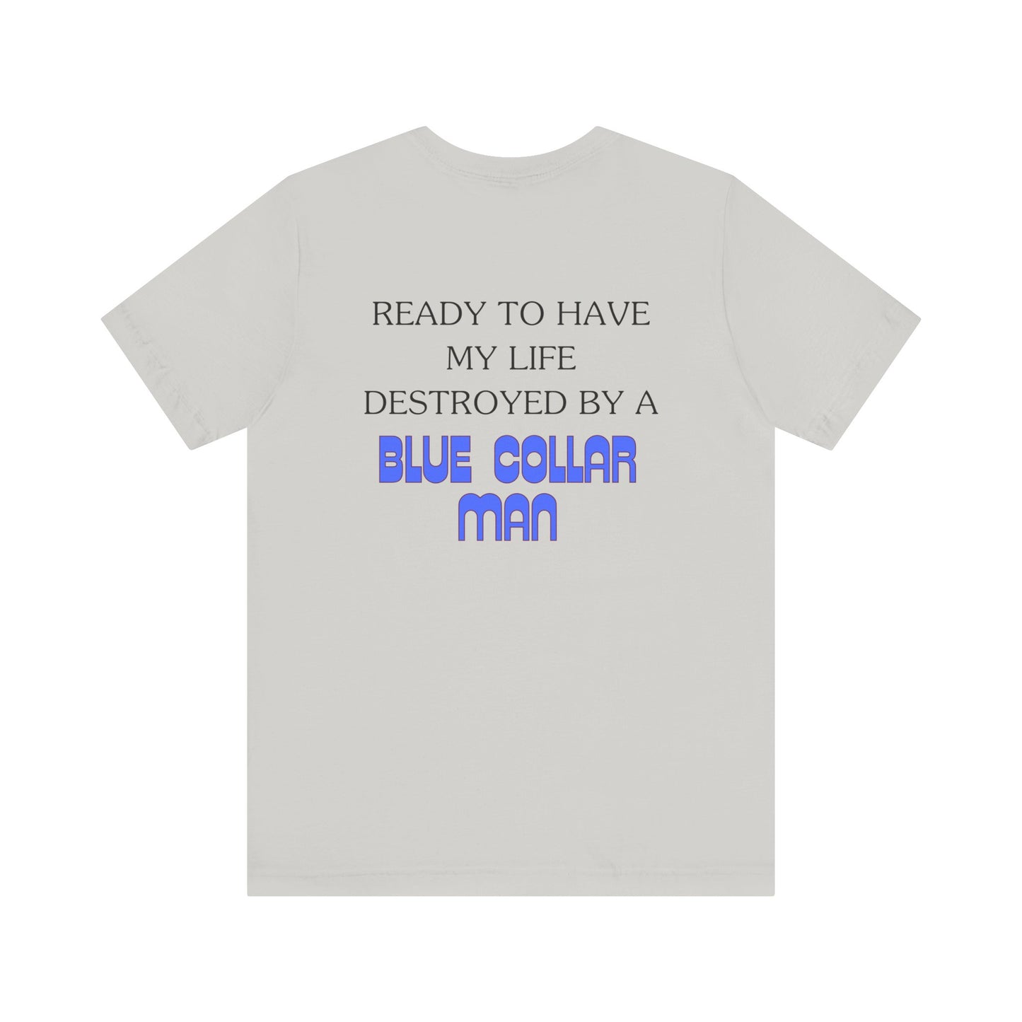 Blue Collar Man Jersey Short Sleeve Tee